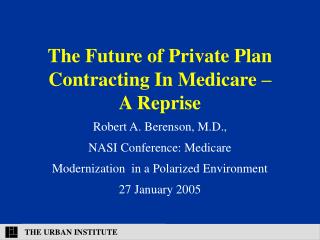 The Future of Private Plan Contracting In Medicare – A Reprise