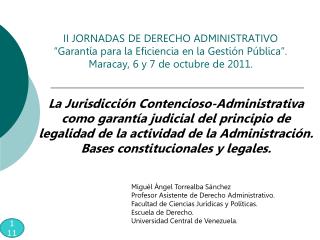 Miguél Ángel Torrealba Sánchez Profesor Asistente de Derecho Administrativo.