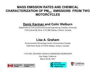 MASS EMISSION RATES AND CHEMICAL CHARACTERIZATION OF PM 2.5 EMISSIONS FROM TWO MOTORCYCLES