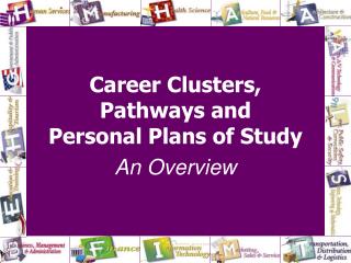 Career Clusters, Pathways and Personal Plans of Study