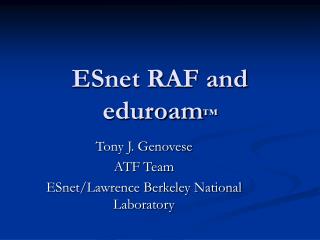 ESnet RAF and eduroam ™