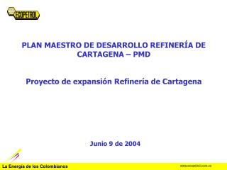 PLAN MAESTRO DE DESARROLLO REFINERÍA DE CARTAGENA – PMD