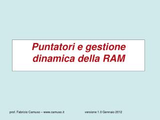 Puntatori e gestione dinamica della RAM