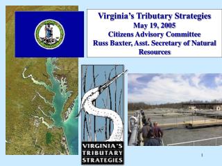 Virginia’s Tributary Strategies May 19, 2005 Citizens Advisory Committee