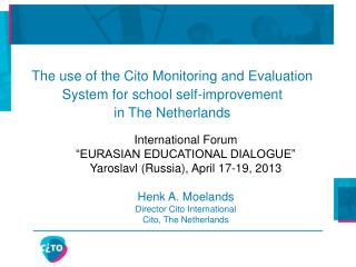 International Forum “EURASIAN EDUCATIONAL DIALOGUE” Yaroslavl (Russia), April 17-19, 2013