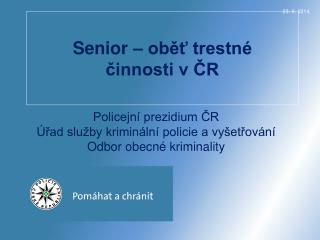 Senior – oběť trestné činnosti v ČR