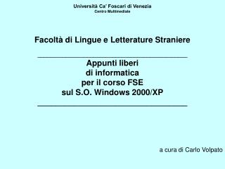 Università Ca’ Foscari di Venezia Centro Multimediale