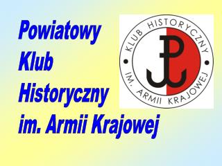 Powiatowy Klub Historyczny im. Armii Krajowej