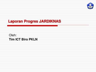 Laporan Progres JARDIKNAS