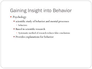 Gaining Insight into Behavior