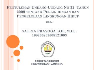 Oleh: SATRIA PRAYOGA. S.H., M.H. : 198206232008121003