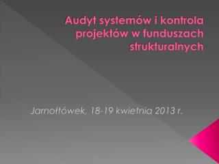 Audyt systemów i kontrola projektów w funduszach strukturalnych