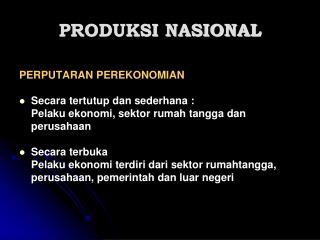 PRODUKSI NASIONAL
