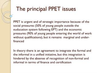 The principal PPET issues