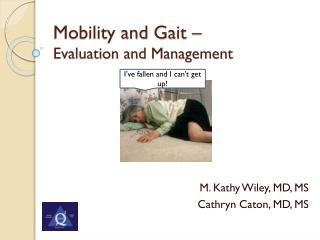 Mobility and Gait – Evaluation and Management