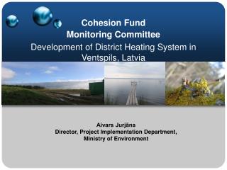 Cohesion Fund Monitoring Committee Development of District Heating System in Ventspils, Latvia