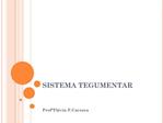 SISTEMA TEGUMENTAR