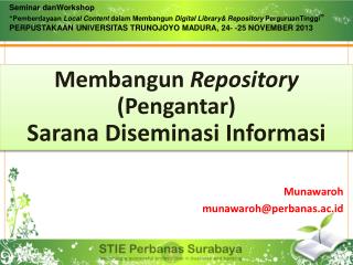 Membangun Repository ( Pengantar ) Sarana Diseminasi Informasi