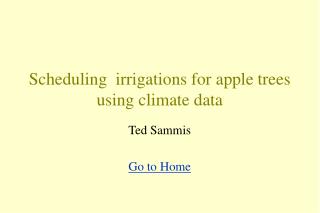 Scheduling irrigations for apple trees using climate data
