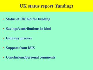 UK status report (funding)