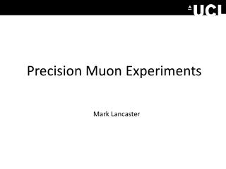 Precision Muon Experiments