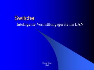 Switche