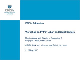 PPP in Education Workshop on PPP in Urban and Social Sectors