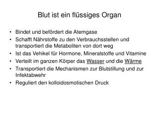 Blut ist ein flüssiges Organ