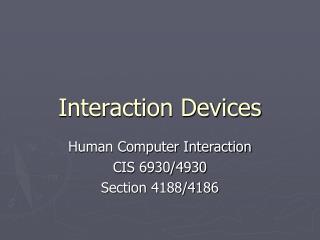 Interaction Devices