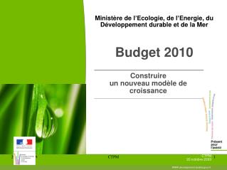 Ministère de l’Ecologie, de l’Energie, du Développement durable et de la Mer Budget 2010