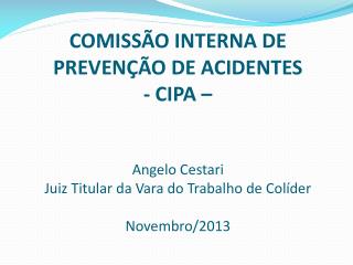 Sistema de prevenção de riscos - LTCAT - PPRA - PCMSO - SESMT -CIPA