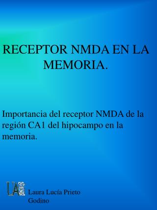 RECEPTOR NMDA EN LA MEMORIA.