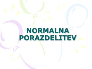 NORMALNA PORAZDELITEV