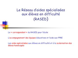 Le Réseau d’aides spécialisées aux élèves en difficulté (RASED )