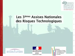 Les 3 èmes Assises Nationales des Risques Technologiques