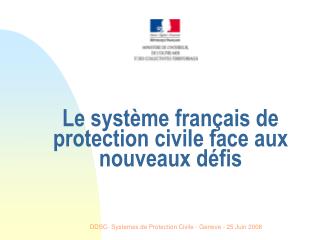 Le système français de protection civile face aux nouveaux défis