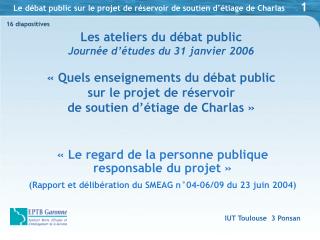 Les ateliers du débat public Journée d’études du 31 janvier 2006
