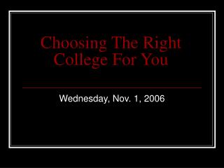 Choosing The Right College For You