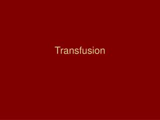 Transfusion