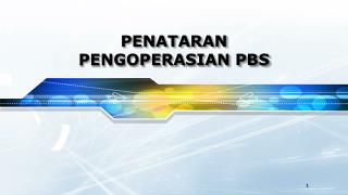 PENATARAN PENGOPERASIAN PBS