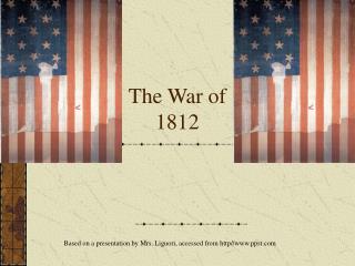 The War of 1812