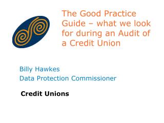 The Good Practice Guide – what we look for during an Audit of a Credit Union