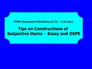 PPSK Assessment Workshop (2.15 – 3.15 pm): Tips on Constructions of