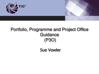 Portfolio, Programme and Project Office Guidance (P3O)