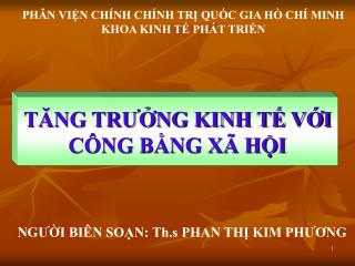 TĂNG TRƯỞNG KINH TẾ VỚI CÔNG BẰNG XÃ HỘI