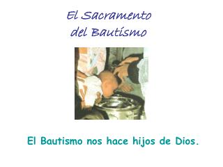 El Sacramento del Bautismo