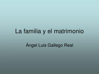 La familia y el matrimonio