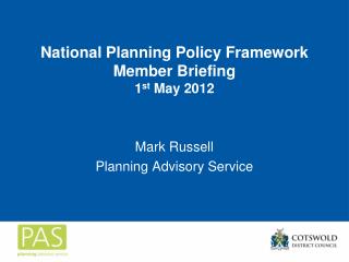 National Planning Policy Framework Member Briefing 1 st May 2012