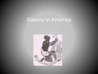 Slavery in America