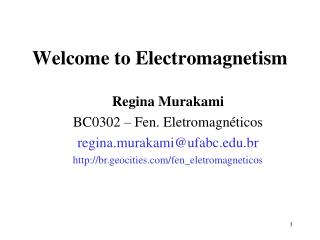 Welcome to Electromagnetism